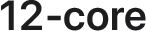 12-core